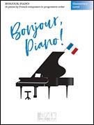 Bonjour, piano ! - English version - 16 Pieces by French Composers in Progressive Order - skladby pro klavír